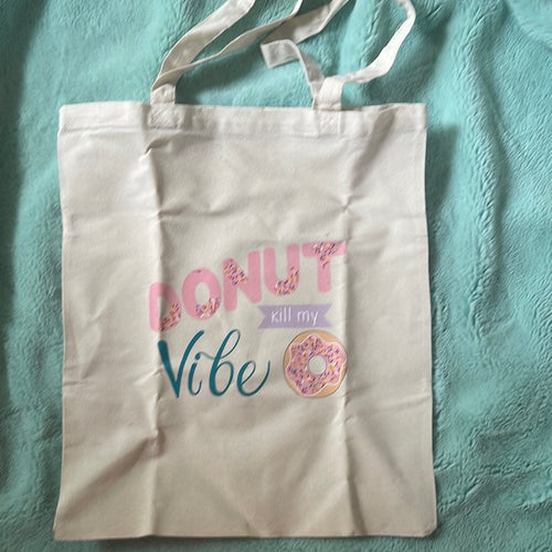 Donut Kill My Vibe Tote